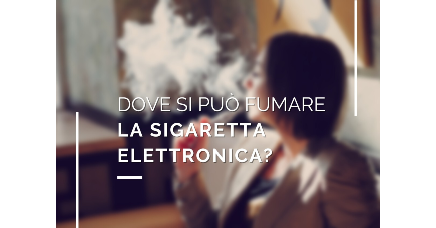 Dove si può fumare la sigaretta elettronica?